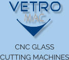 CNC GLASS  CUTTING MACHINES